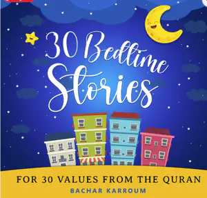 Cover of 30 Bedtime Stories: Values from the Quran